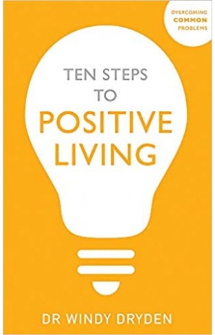 Ten Steps to Positive Living (Overcoming Common Problems) Paperback